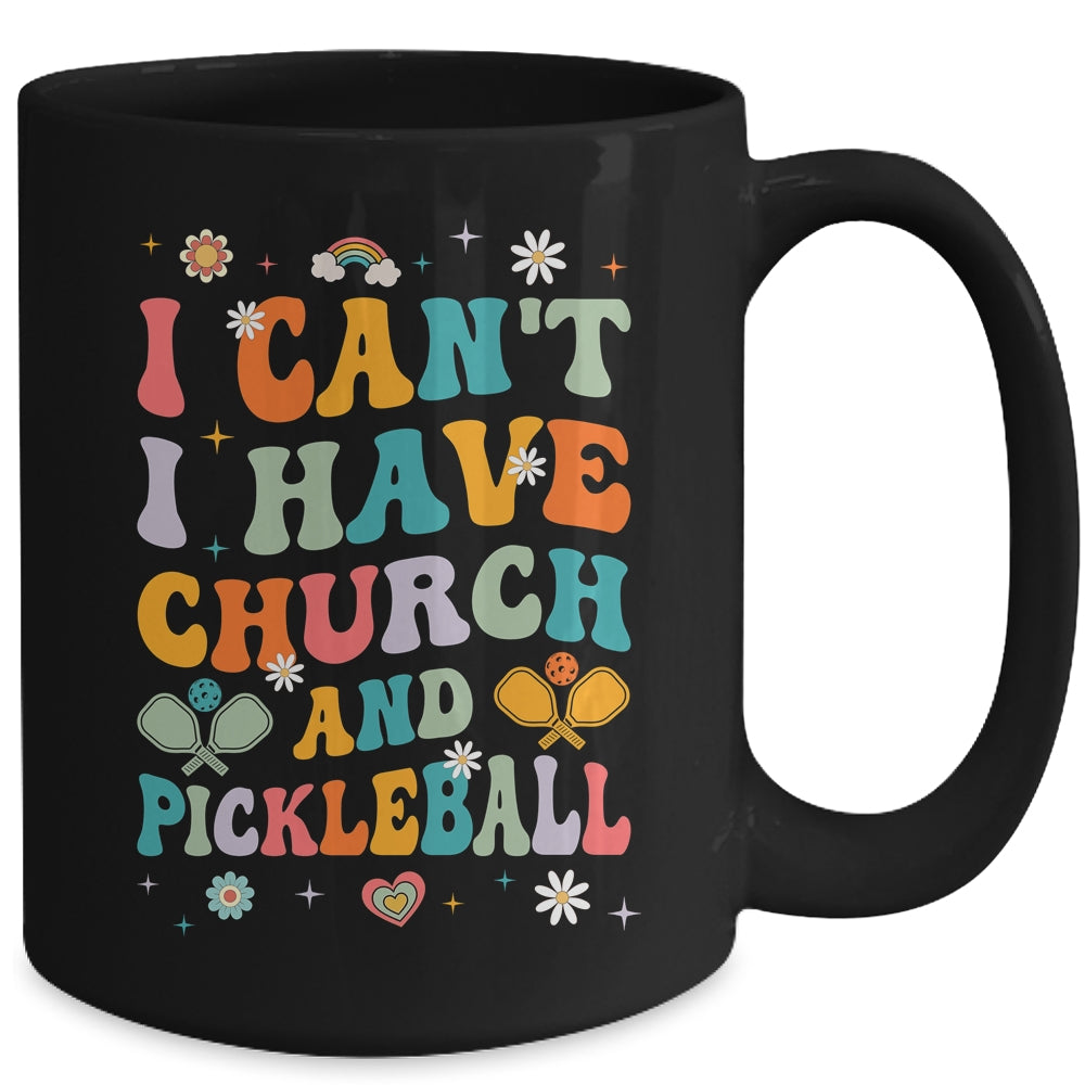 Funny I Can't I Have Church And Pickleball Art Groovy Mug | siriusteestore
