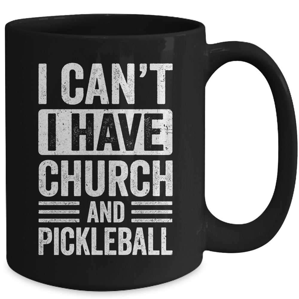 Funny I Can't I Have Church And Pickleball Sports Player Mug | siriusteestore