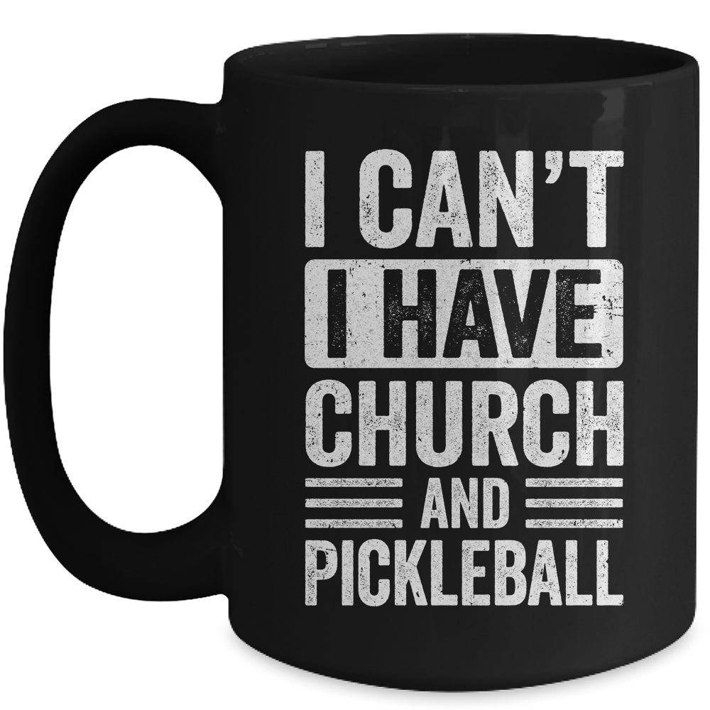 Funny I Can't I Have Church And Pickleball Sports Player Mug | siriusteestore