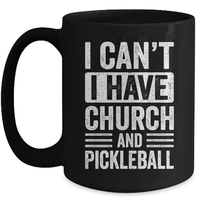 Funny I Can't I Have Church And Pickleball Sports Player Mug | siriusteestore