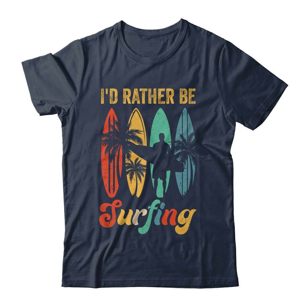 Funny I'd Rather Be Surfing Surf Board Beach Surfer Retro Shirt & Hoodie | siriusteestore