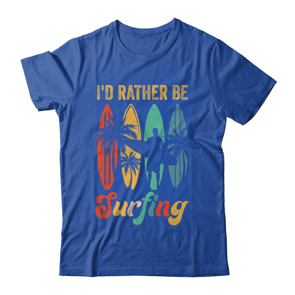 Funny I'd Rather Be Surfing Surf Board Beach Surfer Retro Shirt & Hoodie | siriusteestore