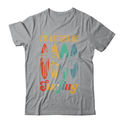 Funny I'd Rather Be Surfing Surf Board Beach Surfer Retro Shirt & Hoodie | siriusteestore