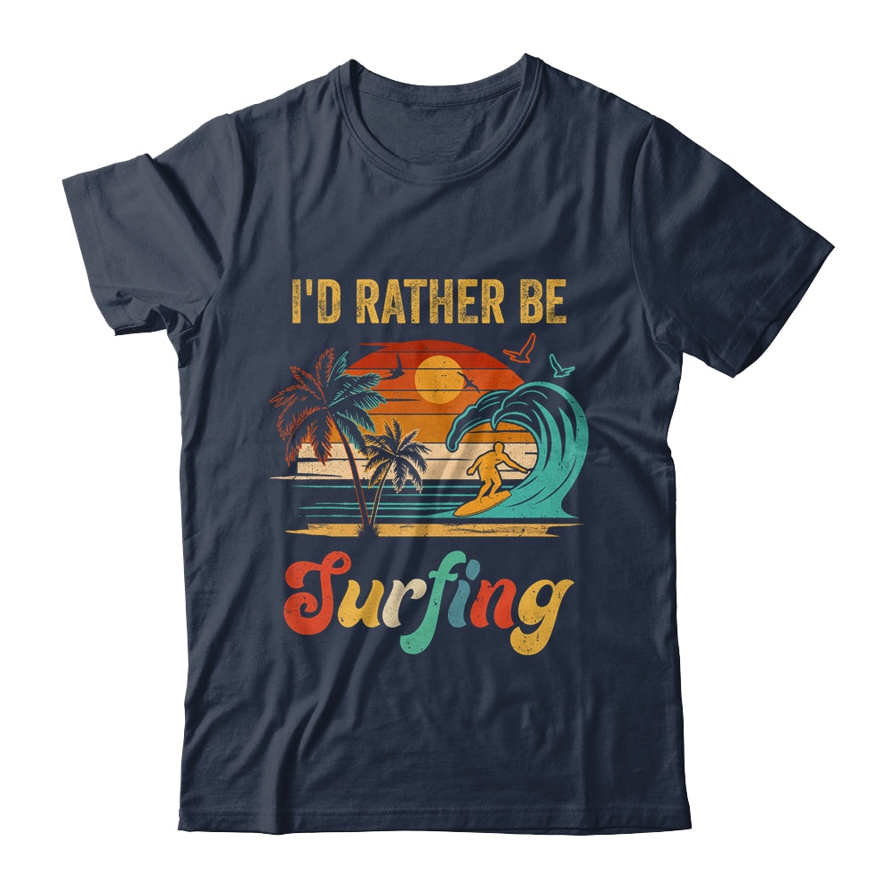 Funny I'd Rather Be Surfing Surfboard Beach Surfer Vintage Shirt & Hoodie | siriusteestore
