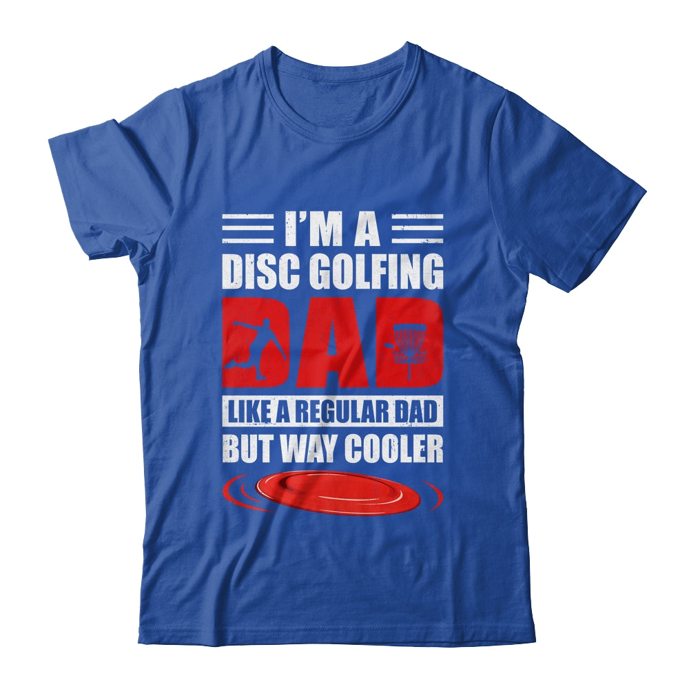 Funny I'm A Disc Golfing Dad Fathers Day Disc Golf Shirt & Hoodie | siriusteestore