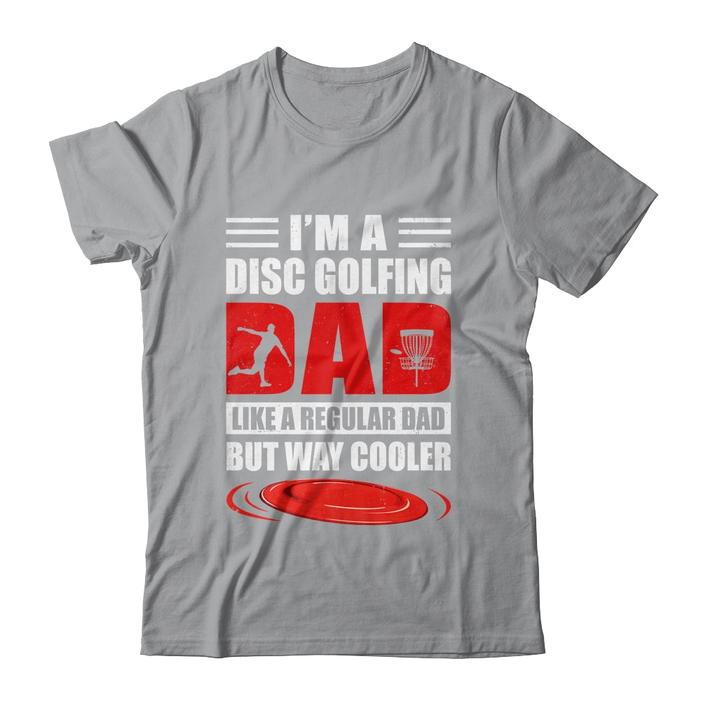 Funny I'm A Disc Golfing Dad Fathers Day Disc Golf Shirt & Hoodie | siriusteestore