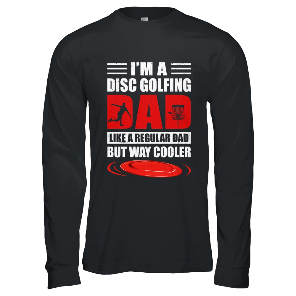 Funny I'm A Disc Golfing Dad Fathers Day Disc Golf Shirt & Hoodie | siriusteestore