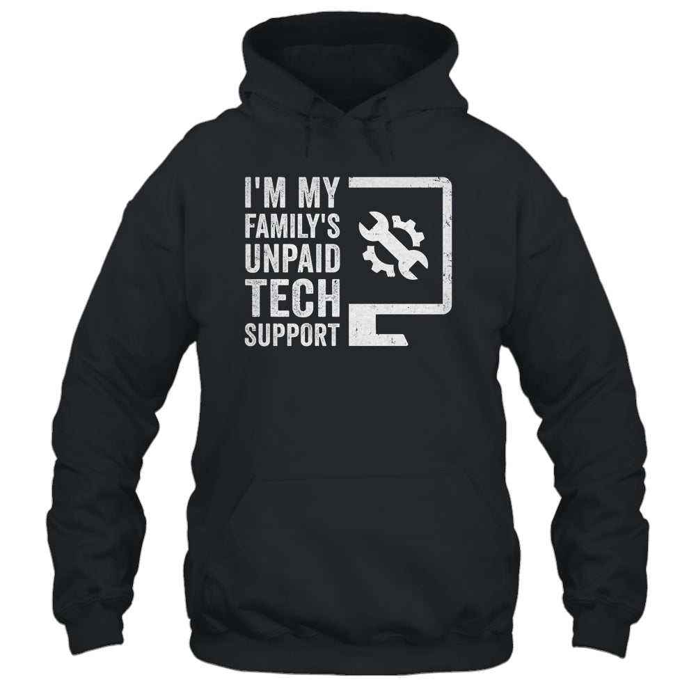 Funny I'm My Family's Unpaid Tech Support Computer Engineer Shirt & Hoodie | siriusteestore