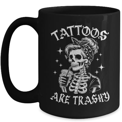 Funny Ink Tattoo Quote Tattoos Are Trashy Men Women Cool Mug | siriusteestore