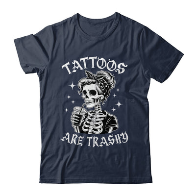 Funny Ink Tattoo Quote Tattoos Are Trashy Men Women Cool Shirt & Tank Top | siriusteestore