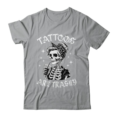 Funny Ink Tattoo Quote Tattoos Are Trashy Men Women Cool Shirt & Tank Top | siriusteestore