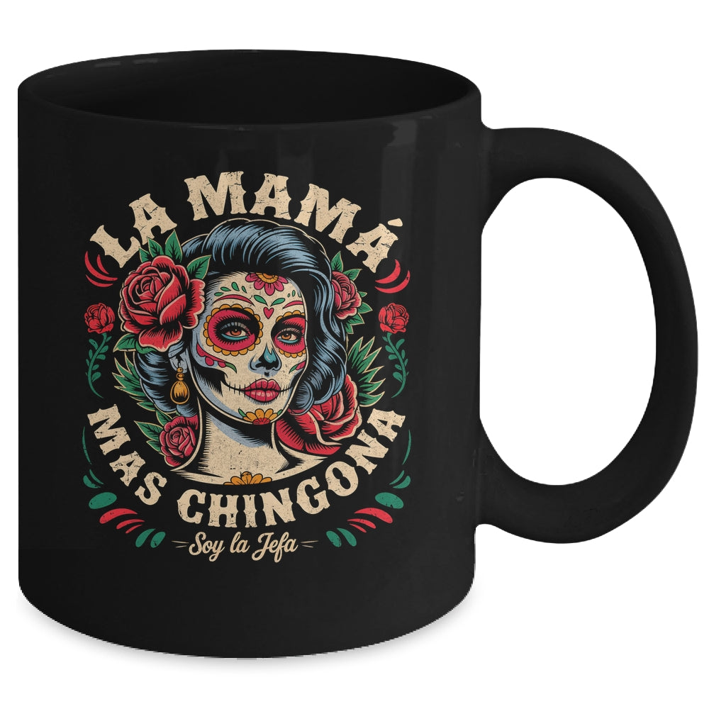 Funny La Mamá Mas Chingona Mexican Strong Women Spanish Mug | siriusteestore