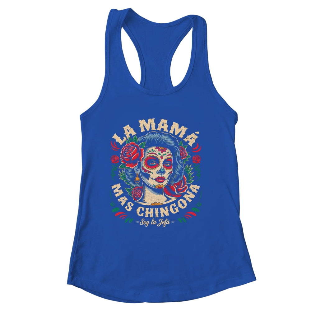 Funny La Mamá Mas Chingona Mexican Strong Women Spanish Shirt & Tank Top | siriusteestore