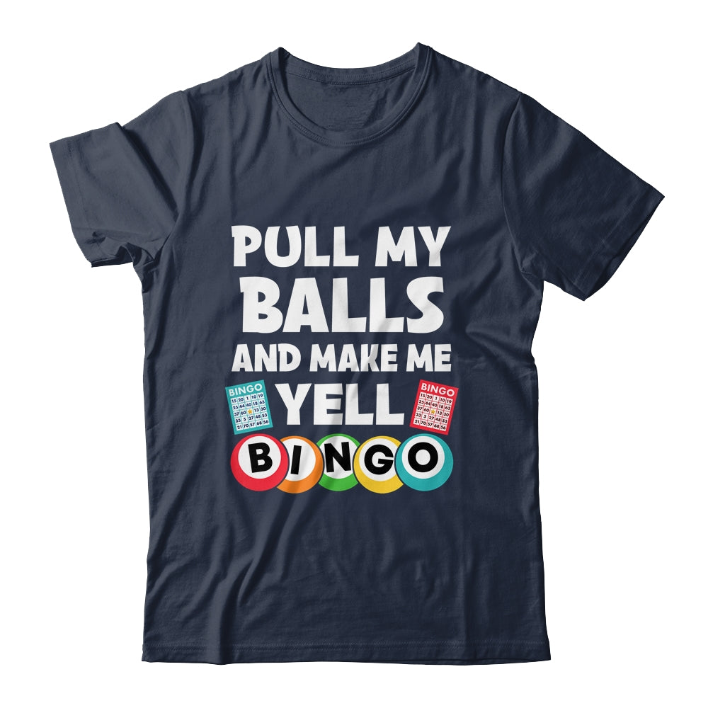 Funny Lucky Bingo For Men Women Make Me Yell Bingo Gambling Shirt & Tank Top | siriusteestore