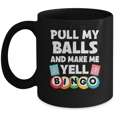 Funny Lucky Bingo For Men Women Make Me Yell Bingo Gambling Mug | siriusteestore