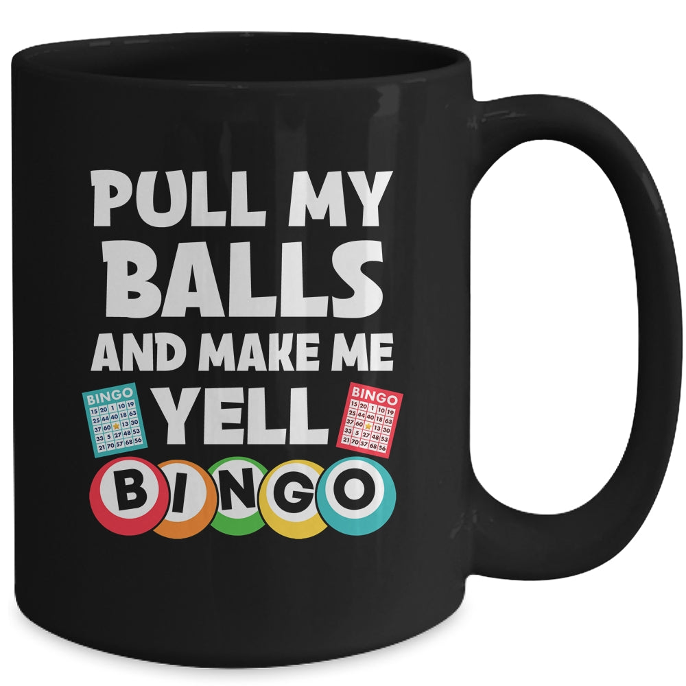 Funny Lucky Bingo For Men Women Make Me Yell Bingo Gambling Mug | siriusteestore