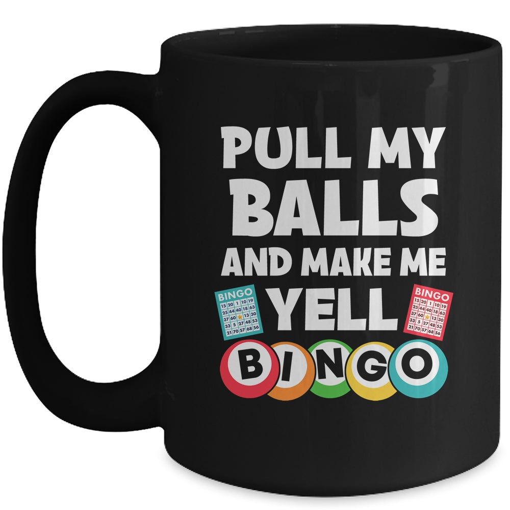 Funny Lucky Bingo For Men Women Make Me Yell Bingo Gambling Mug | siriusteestore
