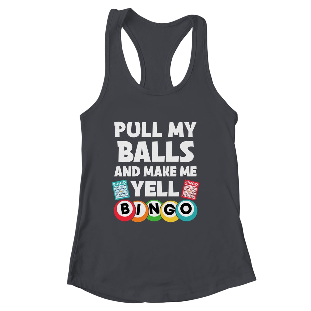 Funny Lucky Bingo For Men Women Make Me Yell Bingo Gambling Shirt & Tank Top | siriusteestore
