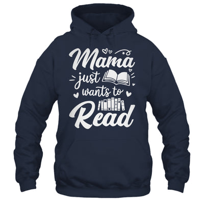 Funny Mama Just Wants To Read Reading Mom Mothers Day Shirt & Tank Top | siriusteestore