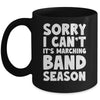 Funny Marching Band Sorry I Can't It's Marching Band Season Mug | siriusteestore