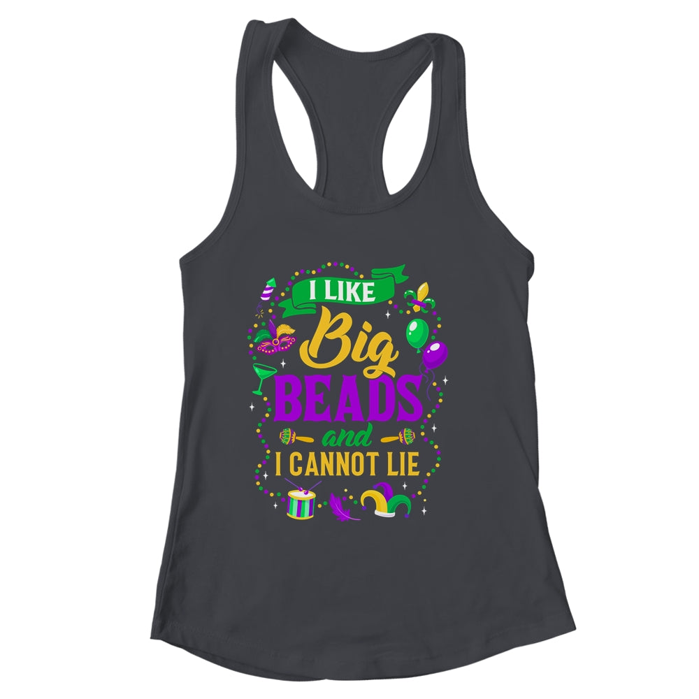 Funny Mardi Gras I Like Big Beads And Cannot Lie Shirt & Tank Top | siriusteestore