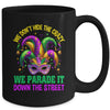 Funny Mardi Gras We Don't Hide Crazy Parade Street Beads Mug | siriusteestore