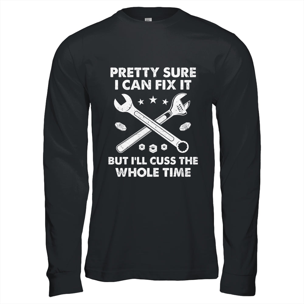Funny Mechanic For Men Dad Fix It Cuss Whole Time Mechanic Shirt & Hoodie | siriusteestore