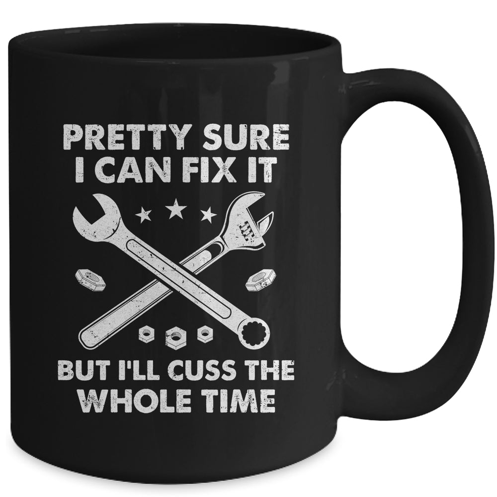 Funny Mechanic For Men Dad Fix It Cuss Whole Time Mechanic Mug | siriusteestore