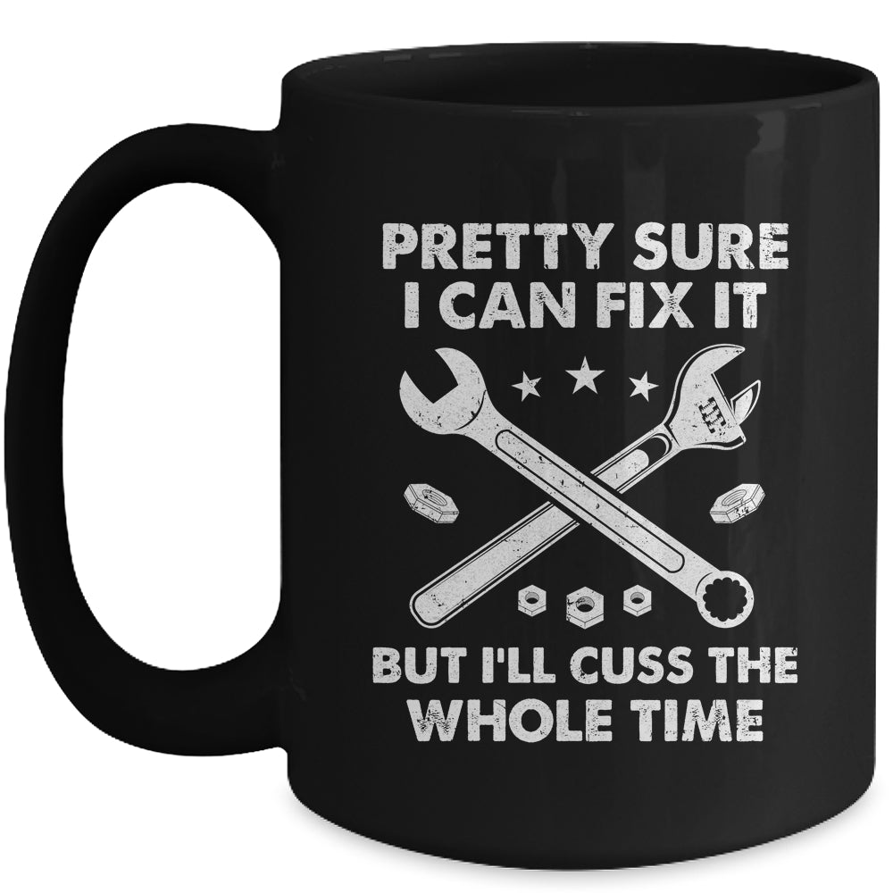 Funny Mechanic For Men Dad Fix It Cuss Whole Time Mechanic Mug | siriusteestore