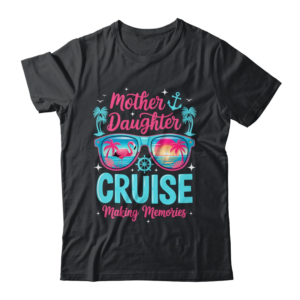 Funny Mom Daughter Vacation Cruise Mother Daughter Trip 2026 Shirt & Tank Top | siriusteestore