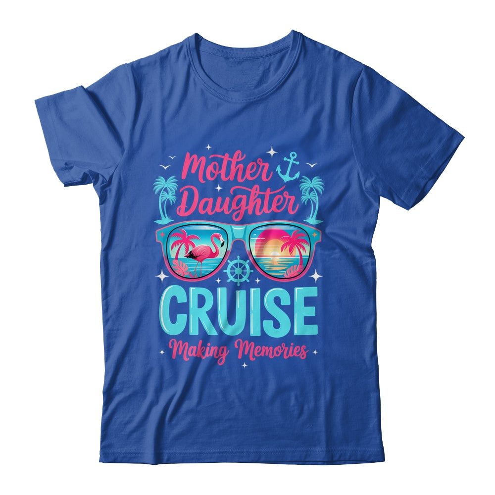 Funny Mom Daughter Vacation Cruise Mother Daughter Trip 2026 Shirt & Tank Top | siriusteestore