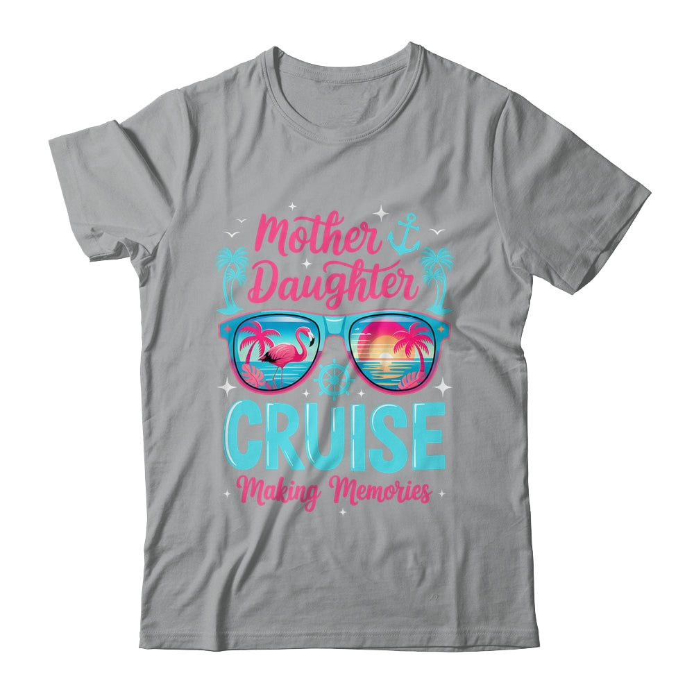 Funny Mom Daughter Vacation Cruise Mother Daughter Trip 2026 Shirt & Tank Top | siriusteestore