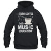 Funny Music Teacher Art For Women Men Musician Coffee Lover Shirt & Hoodie | siriusteestore