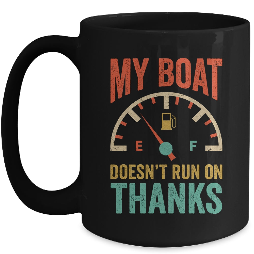Funny My Boat Doesn't Run On Thanks Funny Boating Vintage Mug | siriusteestore