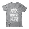 Funny Never Trust A Skinny Chef Design For Men Women Culinary Shirt & Hoodie | siriusteestore