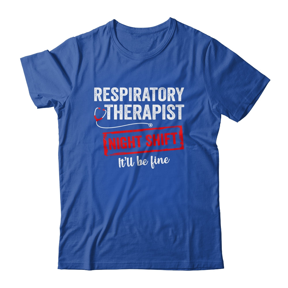 Funny Night Shift Respiratory Therapist For Men Women Shirt & Hoodie | siriusteestore