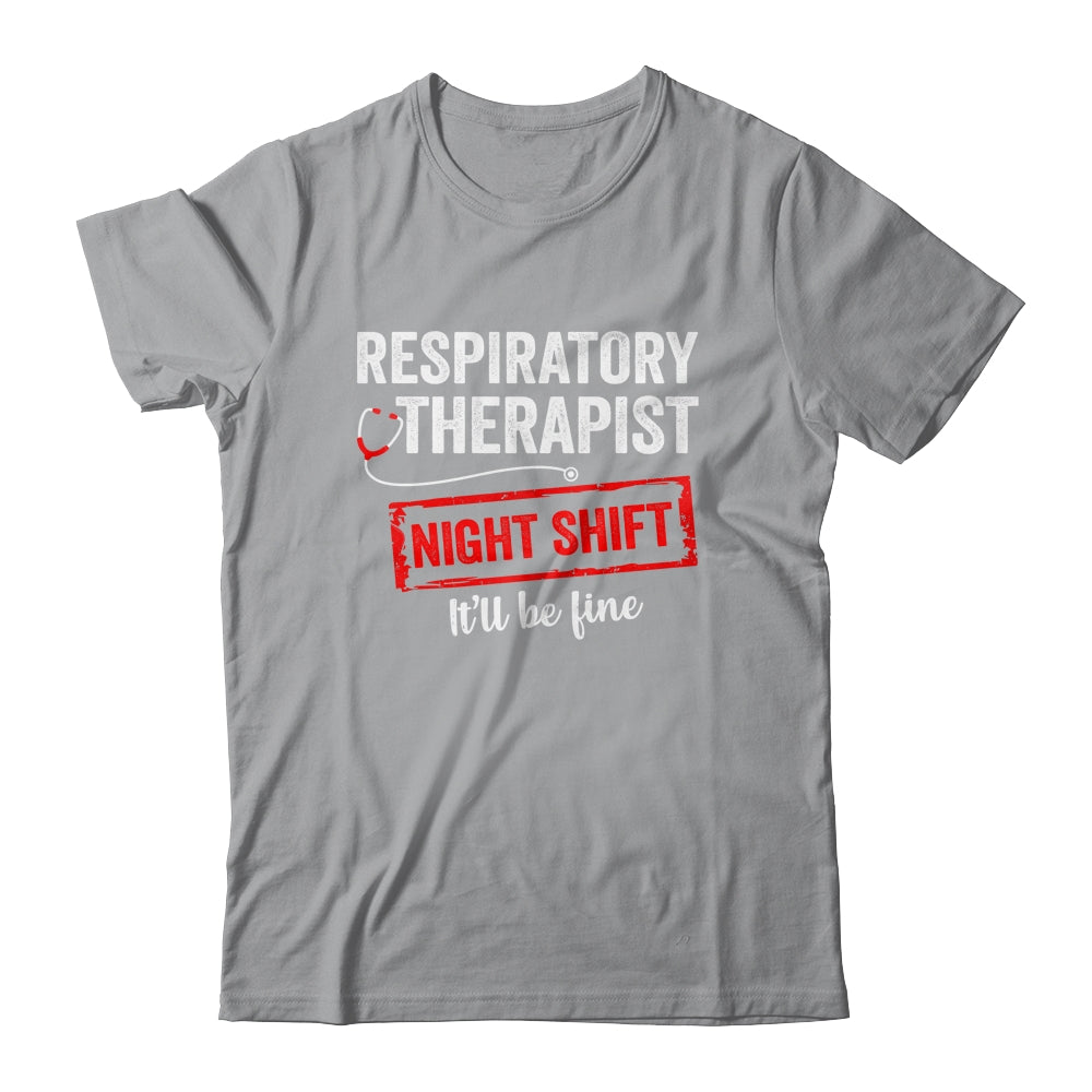 Funny Night Shift Respiratory Therapist For Men Women Shirt & Hoodie | siriusteestore