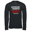 Funny Night Shift Respiratory Therapist For Men Women Shirt & Hoodie | siriusteestore