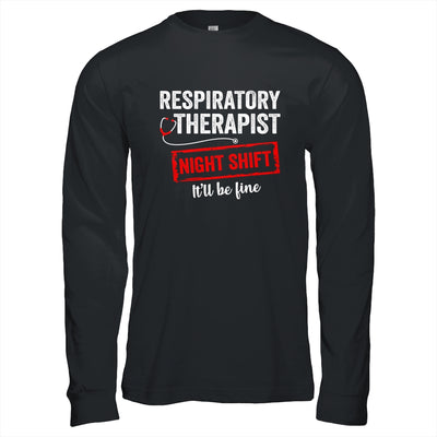 Funny Night Shift Respiratory Therapist For Men Women Shirt & Hoodie | siriusteestore