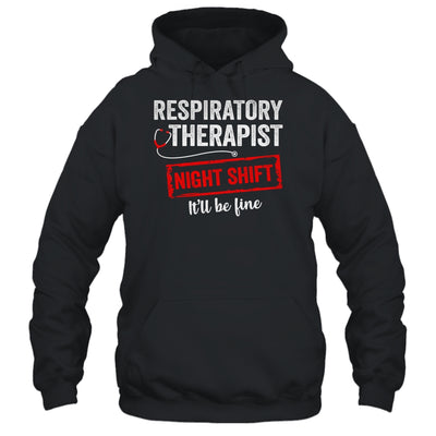 Funny Night Shift Respiratory Therapist For Men Women Shirt & Hoodie | siriusteestore