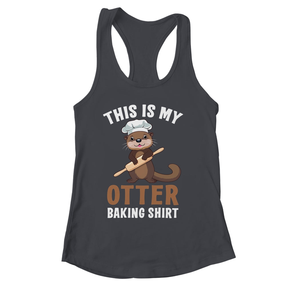 Funny Otter Baking Confectioner Chef Baker For Men Women Shirt & Tank Top | siriusteestore