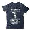Funny Physical Therapy Surgery Recovery Knee Replacement Shirt & Hoodie | siriusteestore