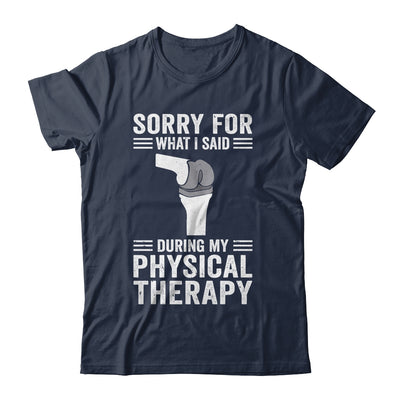 Funny Physical Therapy Surgery Recovery Knee Replacement Shirt & Hoodie | siriusteestore