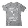 Funny Physical Therapy Surgery Recovery Knee Replacement Shirt & Hoodie | siriusteestore