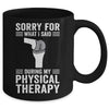 Funny Physical Therapy Surgery Recovery Knee Replacement Mug | siriusteestore