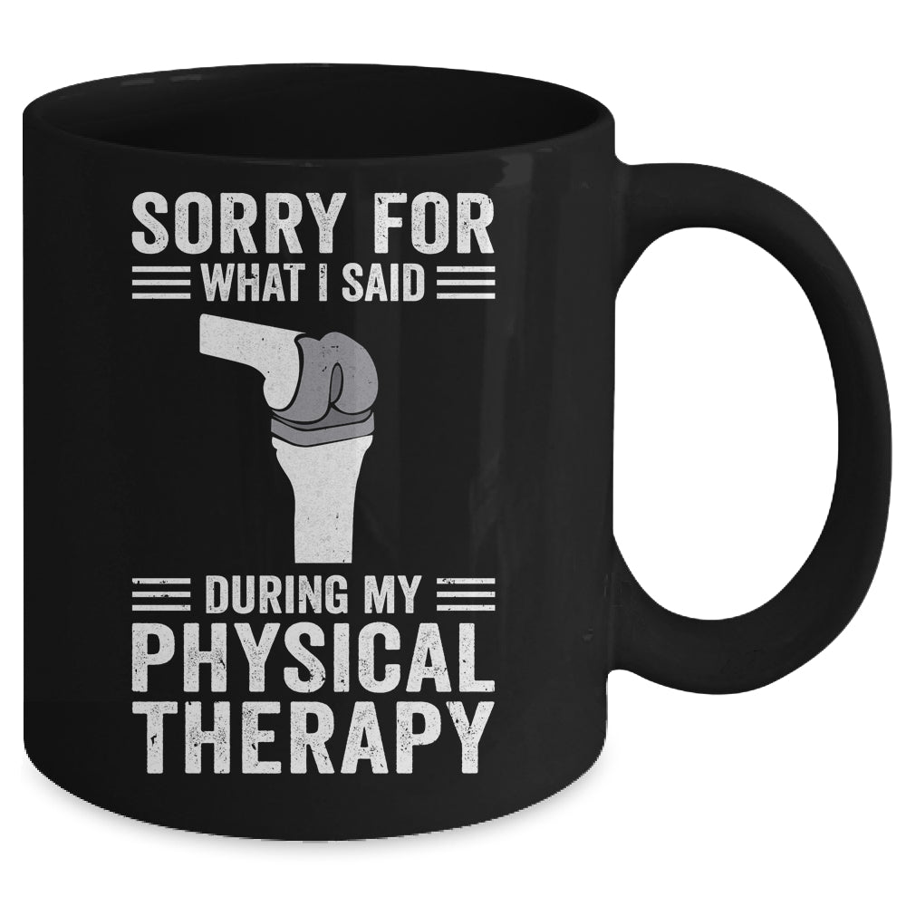 Funny Physical Therapy Surgery Recovery Knee Replacement Mug | siriusteestore