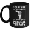 Funny Physical Therapy Surgery Recovery Knee Replacement Mug | siriusteestore