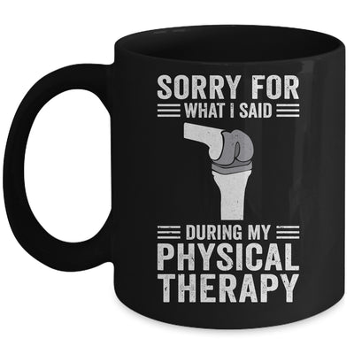 Funny Physical Therapy Surgery Recovery Knee Replacement Mug | siriusteestore
