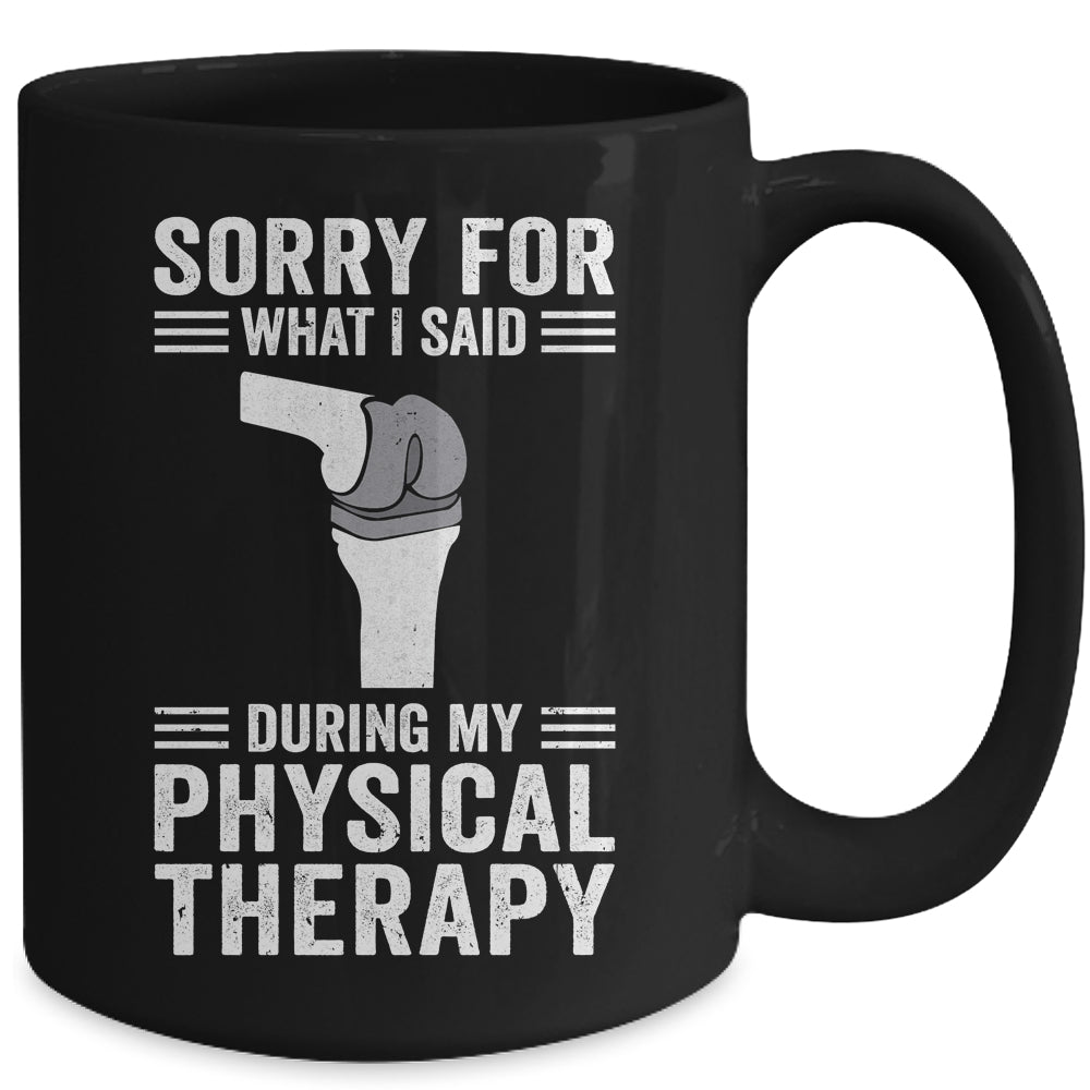 Funny Physical Therapy Surgery Recovery Knee Replacement Mug | siriusteestore