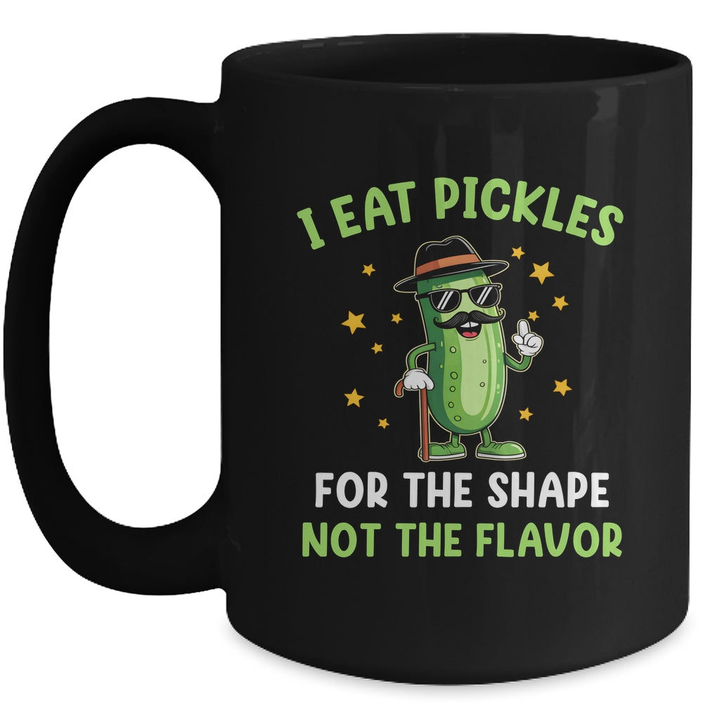 Funny Pickle I Eat Pickles For The Shape Inappropriate Meme Mug | siriusteestore